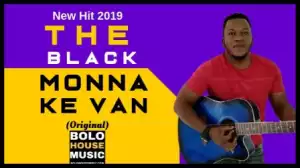 The Black - Monna Ke Van